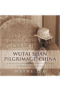 Wutai Shan Pilgrimage, China