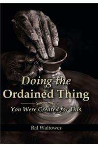 Doing the Ordained Thing