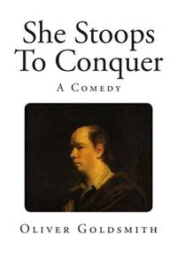 She Stoops To Conquer