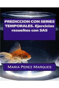 Prediccion Con Series Temporales. Ejercicios Resueltos Con SAS