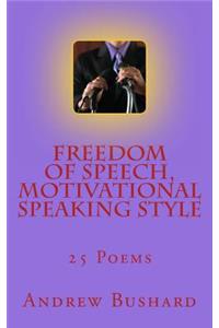 Freedom of Speech, Motivational Speaking Style