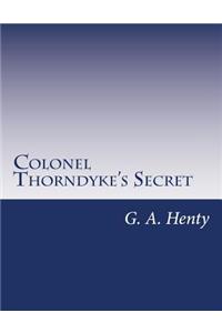 Colonel Thorndyke's Secret