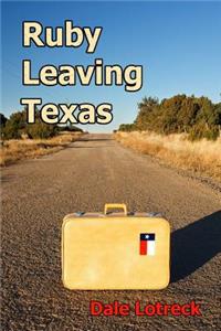 Ruby Leaving Texas