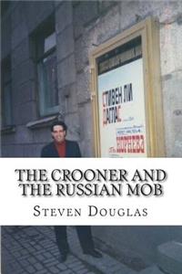 Crooner and the Russian Mob