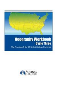 Geography Workbook, Cycle Three: The Americas & the 50 United States of America
