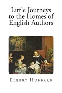 Little Journeys to the Homes of English Authors