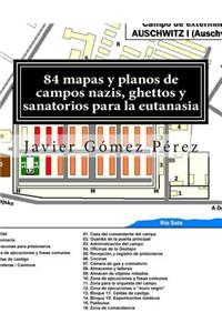 84 mapas y planos de campos nazis, ghettos y sanatorios para la eutanasia