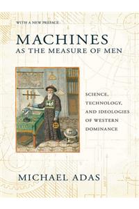 Machines As the Measure of Men