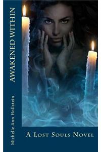 Awakened Within, a Lost Souls Novel: A Lost Souls Novel