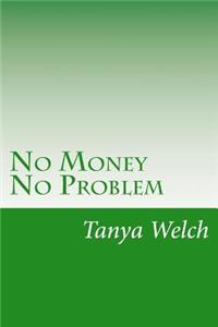No Money No Problem