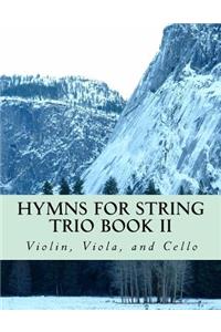 Hymns For String Trio Book II - violin, viola, and cello