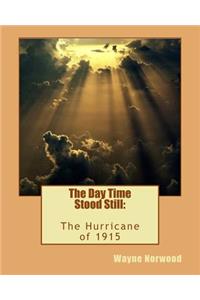 Day Time Stood Still: The Hurricane of 1915