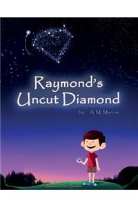 Raymond's Uncut Diamond