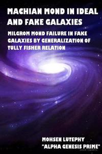 Machian Mond in Ideal and Fake Galaxies