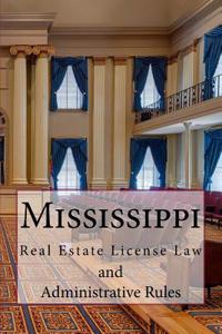Mississippi Real Estate License Law and Administrative Rules