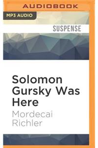 Solomon Gursky Was Here