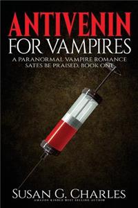 Antivenin for Vampires: A Paranormal Vampire Romance