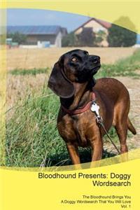 Bloodhound Presents: Doggy Wordsearch the Bloodhound Brings You a Doggy Wordsearch That You Will Love Vol. 1