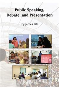 Public Speaking, Debate and Presentation