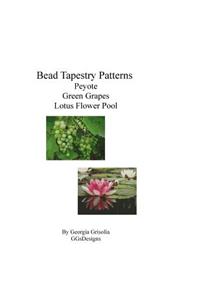 Bead Tapestry Patterns Peyote Green Grapes Lotus Flower Pool