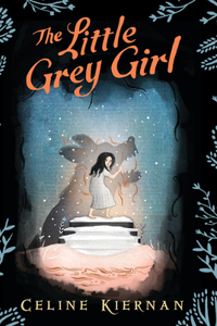 Little Grey Girl (the Wild Magic Trilogy, Book Two)