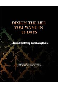 Design the Life You Want in 33 Days
