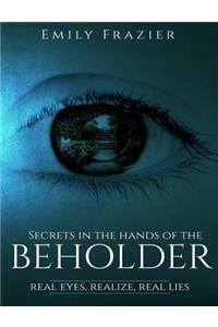 Secrets In The Hands Of The Beholder