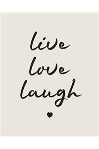 Live Laugh Love