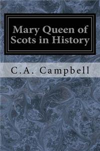 Mary Queen of Scots in History