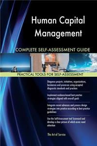 Human Capital Management Complete Self-Assessment Guide