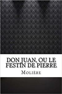 Don Juan, Ou Le Festin De Pierre