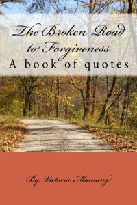 Broken Road to Forgiveness