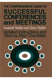 Comprehensive Guide to Successful Conferences and Meetings
