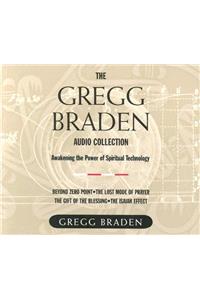 The Gregg Braden Audio Collection