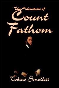 The Adventures of Count Fathom by Tobias Smollett, Fiction, Literary