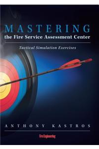 Mastering the Fire Service Assessment Center