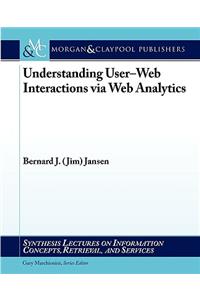 Understanding User-Web Interactions Via Web Analytics