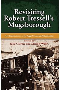 Revisiting Robert Tressell's Mugsborough