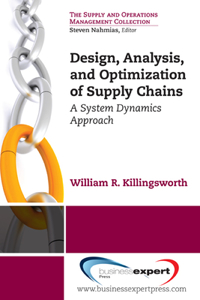 Design, Analysis and Optimization of Supply Chains