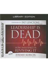 Leadership Is Dead (Library Edition)