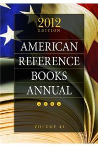 American Reference Books Annual: 2012 Edition, Volume 43