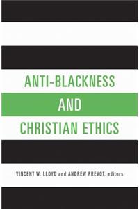 Anti-Blackness and Christian Ethics