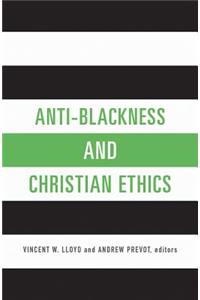 Anti-Blackness and Christian Ethics