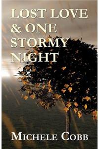 Lost Love & One Stormy Night