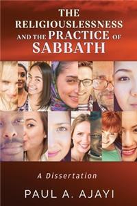 The Religiouslessness and the Practice of Sabbath
