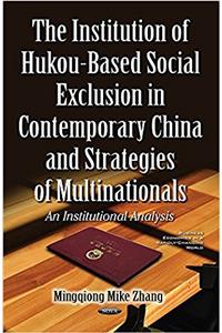 Institution of Hukou-Based Social Exclusion in Contemporary China & Strategies of Multinationals
