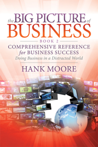 Big Picture of Business, Book 2: Comprehensive Reference for Business Success