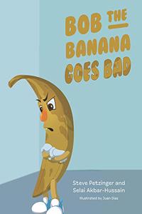 Bob the Banana Goes Bad