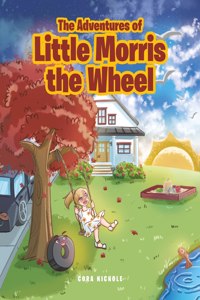 Adventures of Little Morris the Wheel