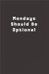 Mondays Should Be Optional